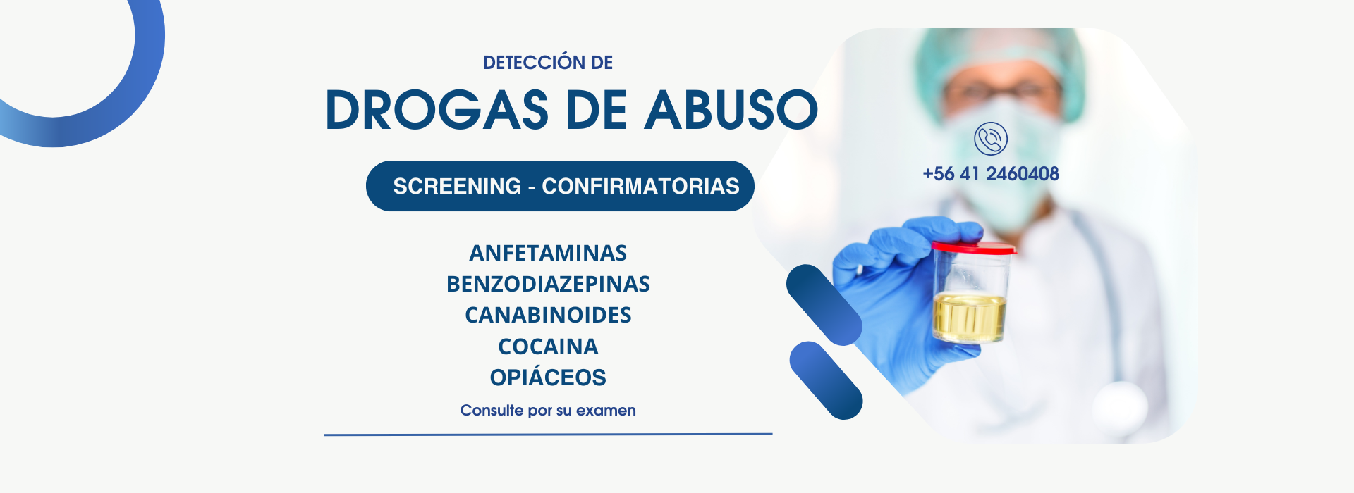 Profesional con mascarilla sostiene un frasco de muestra de orina. Detección de drogas de abuso, screening y confirmatorias: anfetaminas, benzodiazepinas, canabinoides, cocaína y opiáceos. Consulte por su examen al +56 41 2460408.